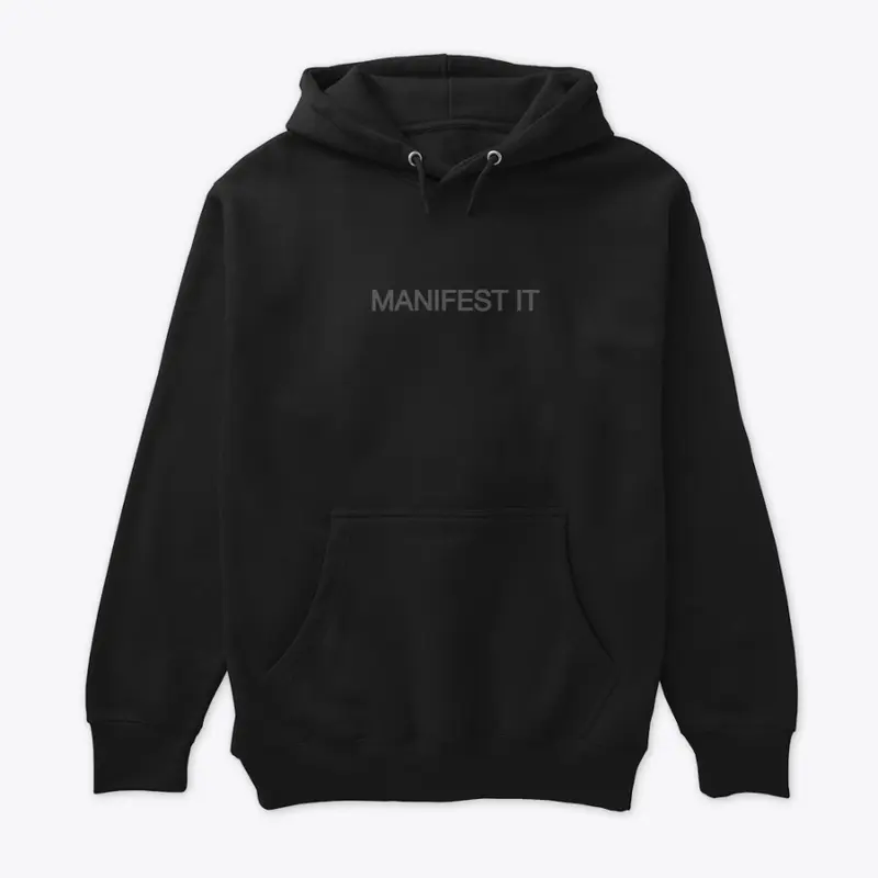 MANIFEST IT