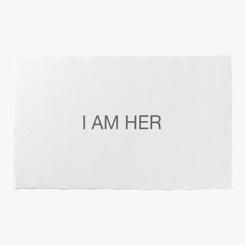 I AM HER